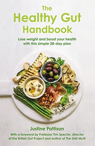 The Healthy Gut Handbook: Lose Weight and Boost Your Health With
