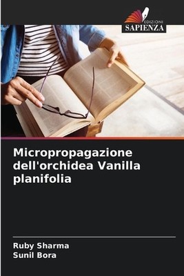 Micropropagazione dell'orchidea Vanilla planifolia by Ruby Sharma (Italian) Pape