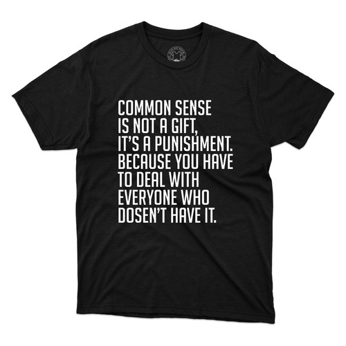 Camiseta estampada unisex Common Sense Is Not A Gift divertida diciendo sarcasmo - Imagen 8 de 12