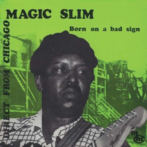 Magic Slim Born On A Bad Sign (Vinyl) - Afbeelding 1 van 2