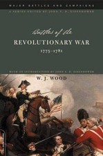 Battles of the Revolutionary War : 1775-1781 by William J. Wood (2003, Trade ...