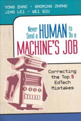 Never Send a Human to Do a Machine's Job: Correcting the Top 5 EdTech M - GOOD
