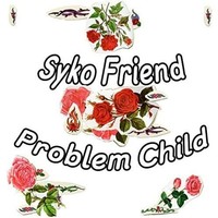 Syko Friend - Problem Child - Vinyl Record - G3Z
