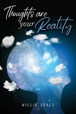 Willie Seals Thoughts Are Your Reality (Paperback) (UK IMPORT)