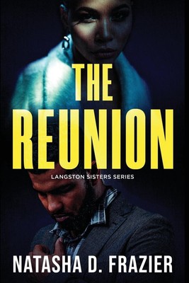 The Reunion A Contemporary Romantic Suspense Novel (The Langston Sisters Book 1)