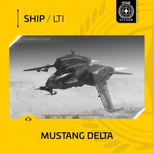 Star Citizen - MUSTANG DELTA - LTI - CCU'd - (Lifetime Insurance)