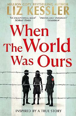 When The World Was Ours: A book about finding hope in the darkest of times by...