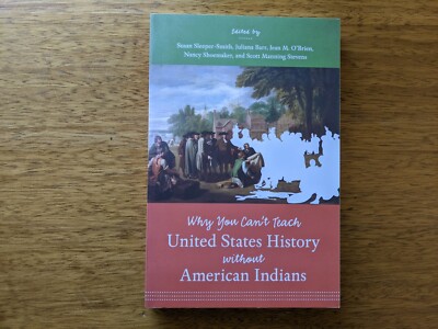 Why You Can't Teach United States History Without American Indians Susan Smith