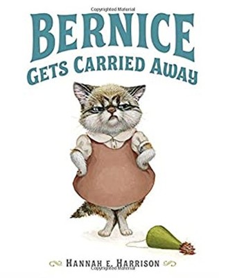 Bernice Gets Carried Away Hardcover Hannah E. Harrison