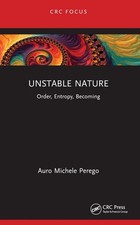Unstable Nature: Order, Entropy, Becoming by Auro Michele Perego Paperback Book
