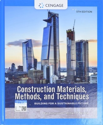 Construction Materials, Methods, and Techniques: Building for a Sustainable ...