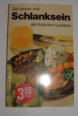 Margit Gutta: Gut essen und Schlanksein - Mit Kalorien-Lexikon