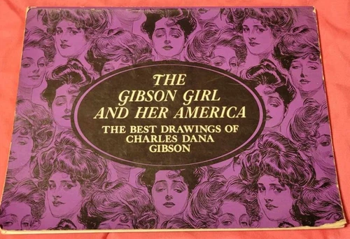 Vintage The Gibson Girl and Her America by Charles Dana Gibson