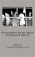 Fulfillment Of My Great Australian Dream (Hardback or Cased Book)