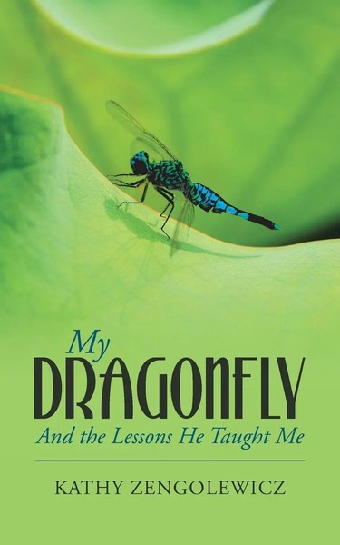 Kathy Zengolewicz | My Dragonfly | Taschenbuch | Englisch (2015) | Balboa Press-image