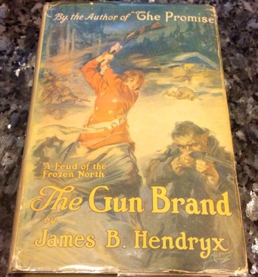 THE GUN BRAND BY JAMES B. HENDRYX, c. 1940, VG+ in GOOD RARE DJ