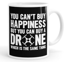 Sie können Glück nicht kaufen, aber Sie können eine Drohne kaufen lustige Tasse Tasse