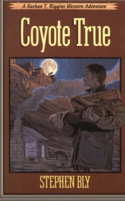 Coyote True: Volume 2 (Nathan T. Riggins Western Adventure) 9781511441988 New-,