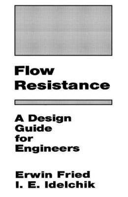 Strömungswiderstand: Ein Konstruktionsleitfaden für Ingenieure - I. E. Idelchik - CRC Press, 1989