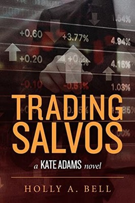 Trading Salvos : A Kate Adams Novel by Holly Bell (2016, Trade Paperback)