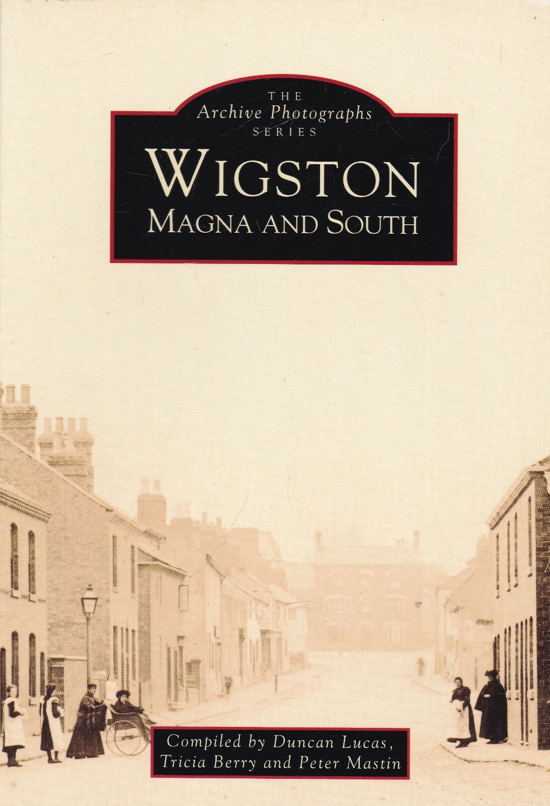 Wigston by Duncan Lucas, etc. (Paperback) Local History Book Old Photographs