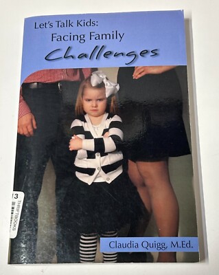 LET'S TALK KIDS: FACING FAMILY CHALLENGES By Claudia Quigg Paperback INSCRIBED