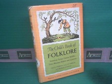 The Child's Book of Folklore. American Songs, Games, Riddles, Tales, Rhymes, Bel