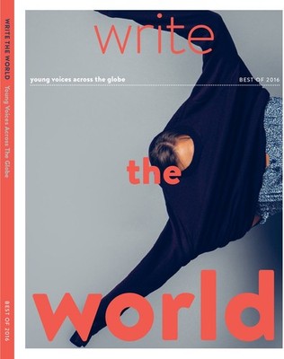 Write the World Best of 2016: Young Voices Across the Globe - Cochran, Liza|...