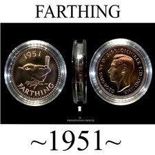1951 FARTHING. POLISHED IN CAPSULE IDEAL FOR 75TH BIRTHDAY GIFT, PRESENTS.