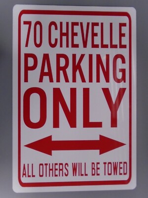 1970 70 CHEVELLE  PARKING ONLY METAL SIGN FITS CHEVY SS SUPER SPORT GARAGE GIFT