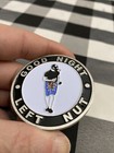 Good Night Left Nut Making America Great Again Challenge Coin Arizona One Nut At — photo 5
