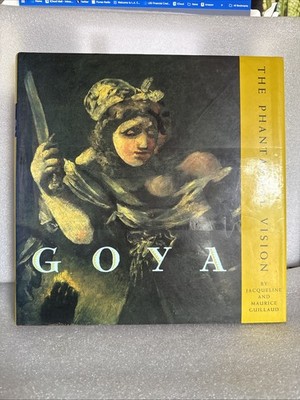 Goya: The Phantasmal Vision GUILLAUD