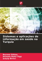 Bayram GöKta¿ (U. A.) | Sistemas E AplicaçõEs De InformaçãO Em SaúDe Na Turquia
