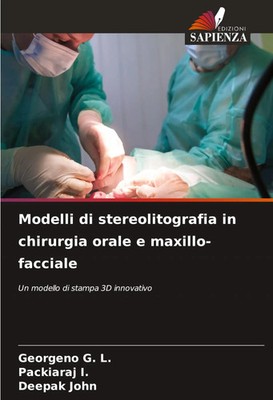 Georgeno G. L. (u. a.) | Modelli di stereolitografia in chirurgia orale e...