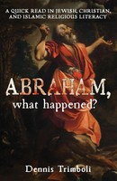 Dennis Trimboli | Abraham, What Happened | Taschenbuch | Englisch (2021)