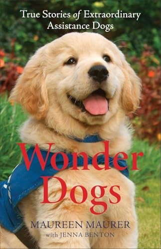Wonder Dogs : True Stories of Extraordinary Assistance Dogs by Maureen Maurer... - Image 8