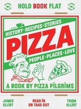 Pizza: History, recipes, stories, people, places, love (A book by Pizza Pilgrim