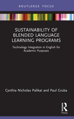 Sustainability of Blended Language Learning Programs: Technology Integration in
