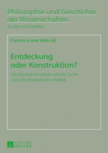 Thumbnail - Entdeckung Oder Konstruktion? Die Astroteilchenphysik Und Die Suche