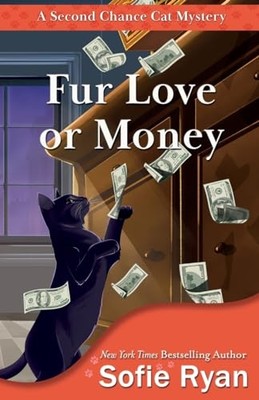 Fur Love or Money -  NEW Sofie Ryan 2024