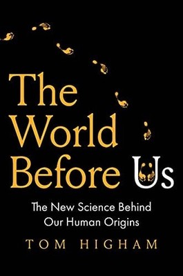 The World Before Us: The New Science Behind Our Human Origins (hardcover)