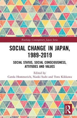Social Change in Japan, 1989-2019: Social Status, Social Consciousness, Attitude
