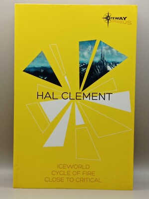 Hal Clement Gollancz Gateway Omnibus Paperback : Iceworld, Cycle Of Fire & Close