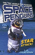 Space Penguins Star Attack! Paperback L. A. Courtenay