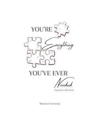You're Everything You've Ever Needed, Farraway, Madison