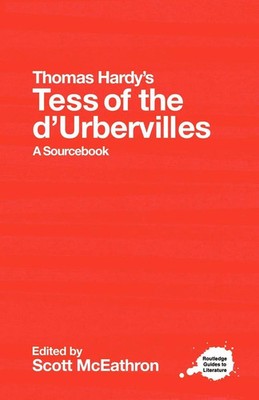 Thomas Hardy's Tess of the d'Urbervilles A Routledge Study Guide and Sourcebook