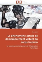 Tbd | Le PhéNomèNe Actuel De DéMembrement Virtuel Du Corps Humain | Taschenbuch