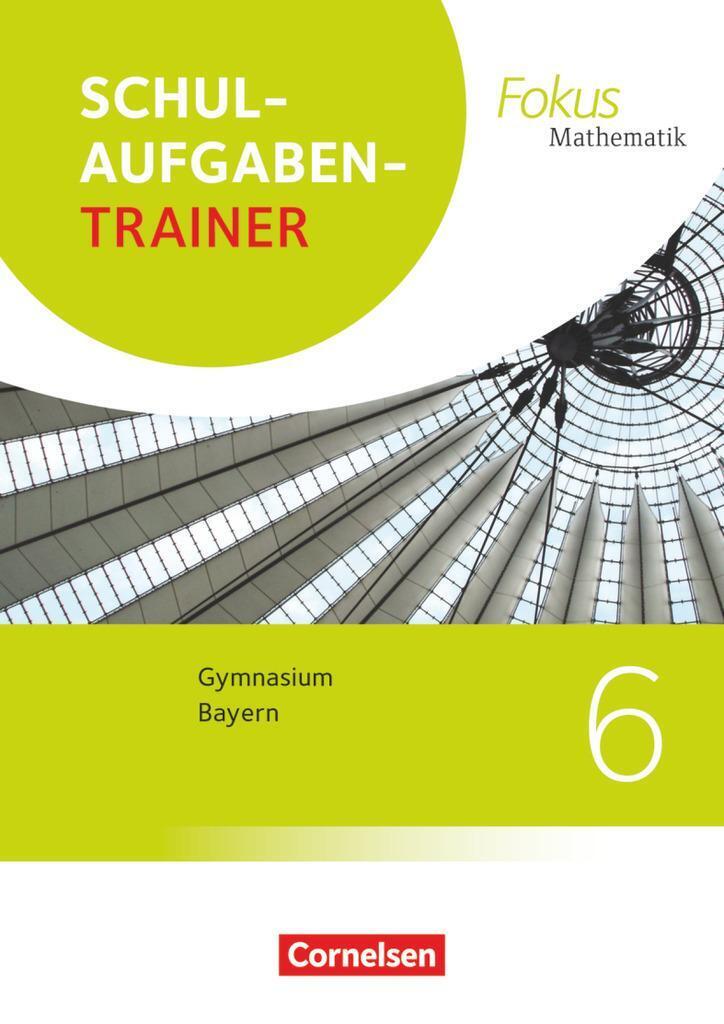 Thumbnail - Fokus Mathematik 6. Jahrgangsstufek - Bayern - Schulaufgabentrainer