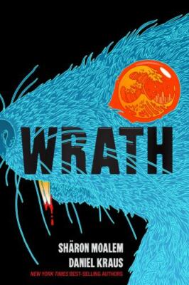 Wrath, Moalem M.D.  Ph.D, Sharon,Kraus, Daniel, 9781454945222