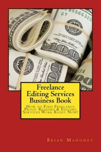 Freelance Editing Services Business Book : How to Find Freelance Proof Readin...